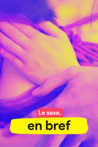 Le sexe, en bref