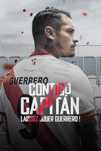 Contigo Capitán : Laissez jouer Guerrero !