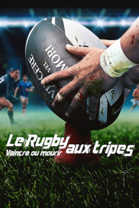 Le Rugby aux tripes : Vaincre ou mourir