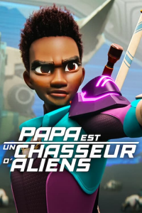 Papa est un chasseur d'aliens