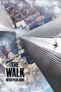 The Walk : Rêver plus haut streaming