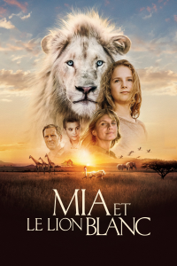 Mia et le lion blanc