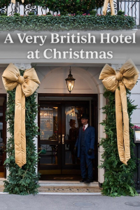 A Very British Hotel at Christmas