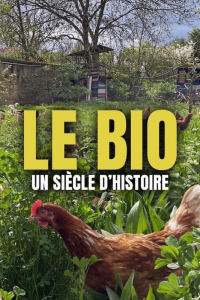 Le bio : un siècle d'histoire