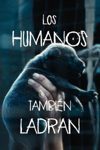 Los humanos también ladran