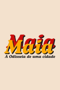 Maia: A Odisseia de uma Cidade