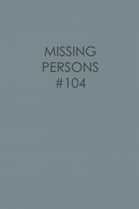 Missing Persons #104