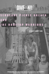 Sergeant Pickle Breath and the Rooftop Warriors