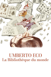 Umberto Eco: la biblioteca del mondo