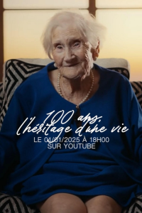 100 ans, l'héritage d'une vie.