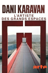 Dani Karavan - L’artiste des grands espaces