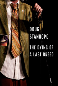 Doug Stanhope: The Dying of a Last Breed