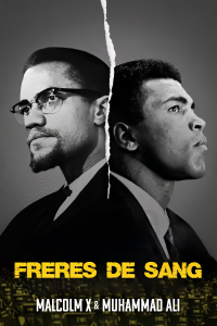 Frères de sang: Malcolm X et Mohamed Ali