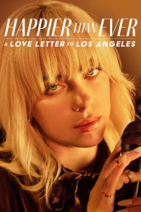 Happier Than Ever : Lettre d’amour à Los Angeles