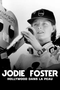 Jodie Foster, Hollywood dans la peau