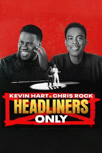 Kevin Hart & Chris Rock: Headliners Only