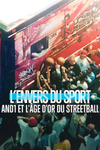 L’Envers du sport : AND1 et l'âge d'or du streetball