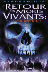 Le Retour des morts-vivants 4 : Necropole