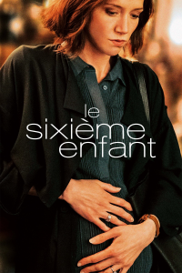 Le sixième enfant streaming