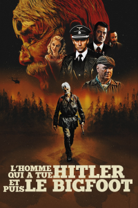 L'Homme qui a tué Hitler et puis le Bigfoot