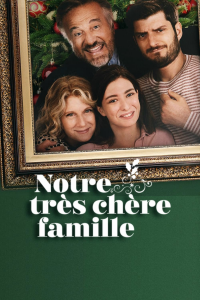 Notre très chère famille streaming