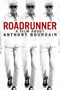 Roadrunner : A Film About Anthony Bourdain