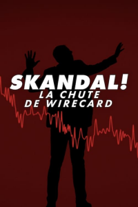 Skandal! La chute de Wirecard