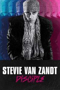 Stevie Van Zandt: Disciple streaming