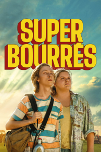 Super bourrés streaming