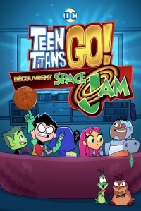 Teen Titans Go découvrent Space Jam streaming