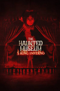 The Haunted Museum: 3 Ring Inferno