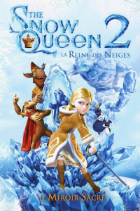 The Snow Queen: La reine des neiges 2 streaming