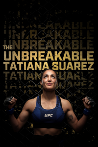 The Unbreakable Tatiana Suarez