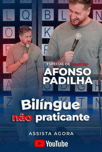 Afonso Padilha: Bilíngue Não Praticante