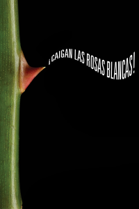 ¡Caigan las rosas blancas!