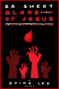 Da Sweet Blood of Jesus streaming