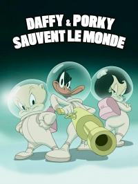 Daffy et Porky sauvent le monde