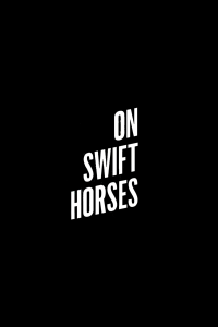 On Swift Horses