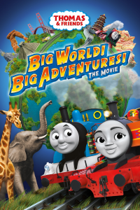 Thomas & Friends: Big World! Big Adventures! The Movie