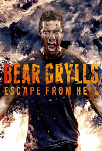 voir Bear Grylls : une virée en enfer Saison 1 en streaming 