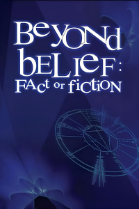 voir Beyond Belief: Fact or Fiction saison 2 épisode 3