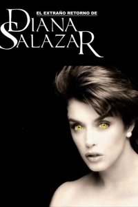 voir El extraño retorno de Diana Salazar saison 1 épisode 117