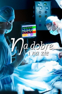 voir Na dobre i na złe saison 7 épisode 18