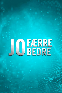 Jo færre jo bedre streaming