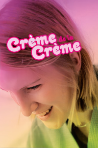 Crème de la Crème streaming