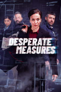 voir serie Desperate Measures en streaming