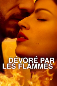 voir serie Dévoré par les flammes en streaming