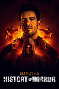 Eli Roth's History of Horror