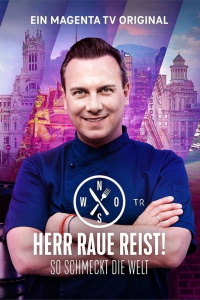 voir Herr Raue reist! So schmeckt die Welt saison 3 épisode 1