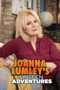 Joanna Lumley's Unseen Adventures